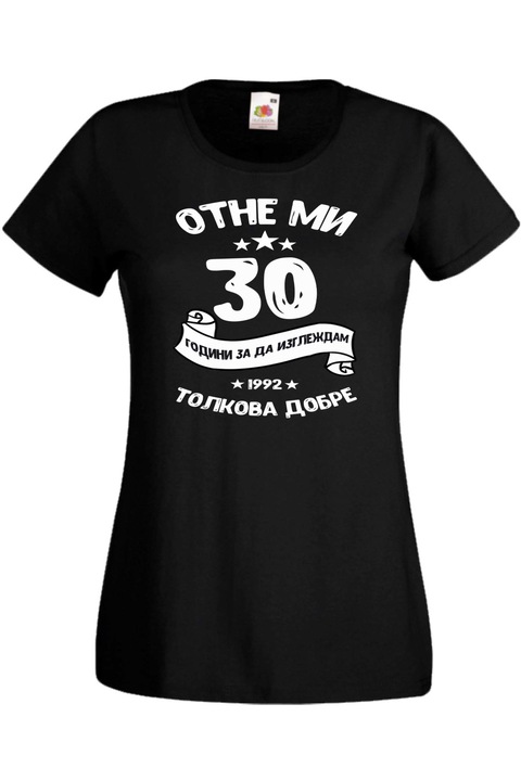 Tricou dama, TraLaLa, Bumbac, Mi-a luat 30 de ani sa arat asa de bine, Negru, L