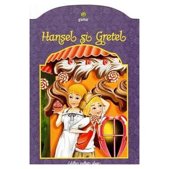 Hansel si Gretel Hansel si Gretel
