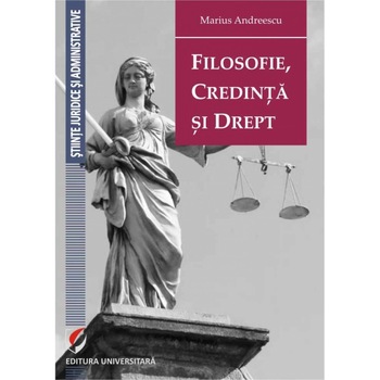 Filosofie, credinta si drept Filosofie, credinta si drept