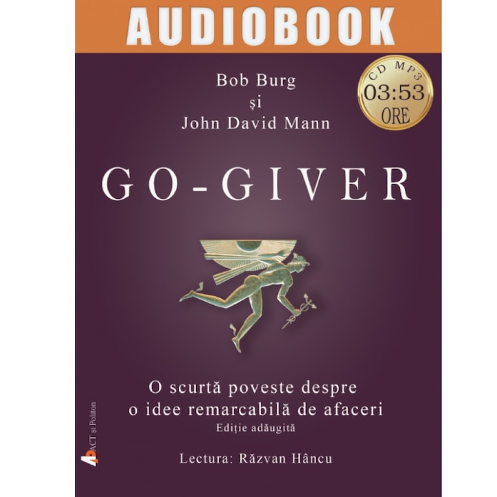 Go-giver. O scurta poveste despre o idee remarcabila de afaceri. Audiobook