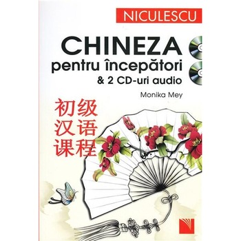 Chineza Pentru Incepatori Cu 2 Cd (L202) - Monika Mey Chineza Pentru Incepatori Cu 2 Cd (L202) - Monika Mey