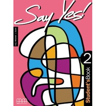 Say Yes ! To English 2 Student’S Book - H.Q. Mitchell , J. Scott Say Yes ! To English 2 Student’S Book - H.Q. Mitchell , J. Scott