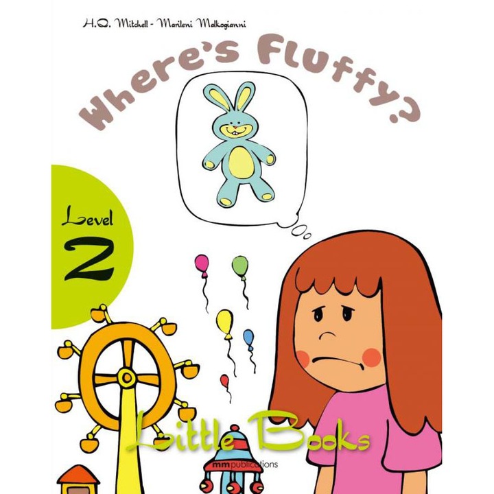 Little Books: Where Is Fluffy - Level 2 Reader With CD - H.Q. Mitchell , Marileni Malkogianni