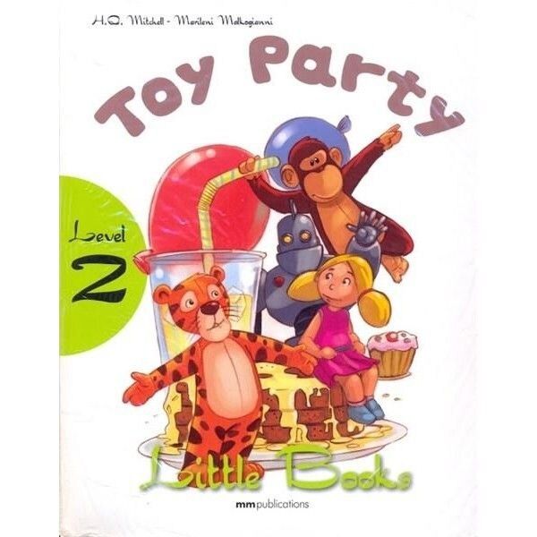 Little Books: Toy Party - Level 2 Reader With CD -H.Q. Mitchell , Marileni Malkogianni