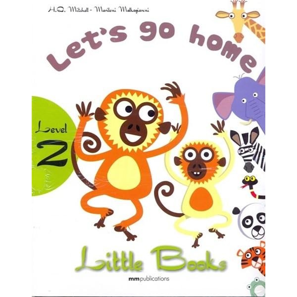 Little Books: Let Go Home - Level 2 Reader With CD - H.Q. Mitchell , Marileni Malkogianni