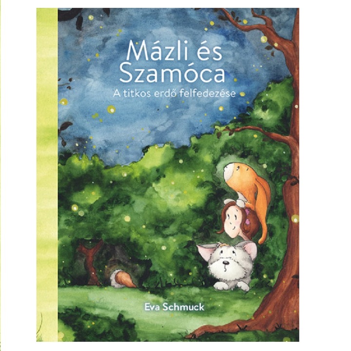 Mázli ​és Szamóca – A titkos erdő felfedezése
