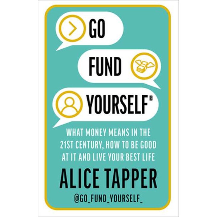 Go Fund Yourself de Alice Tapper