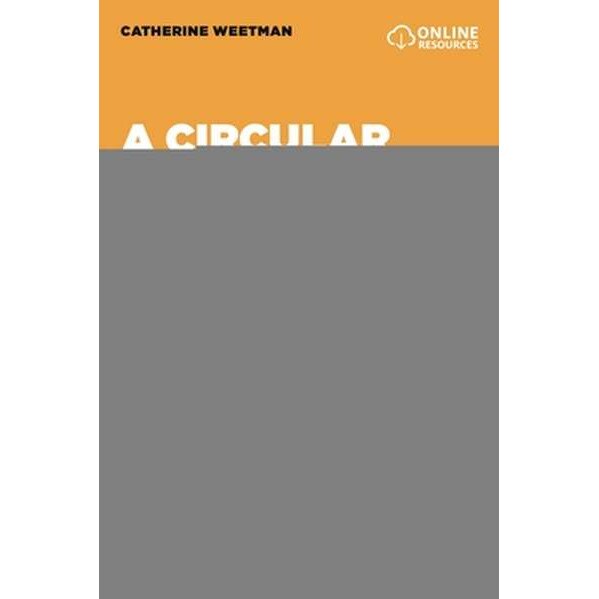 A Circular Economy Handbook How to Build a More Resilient, Competitive and Sustainable Business