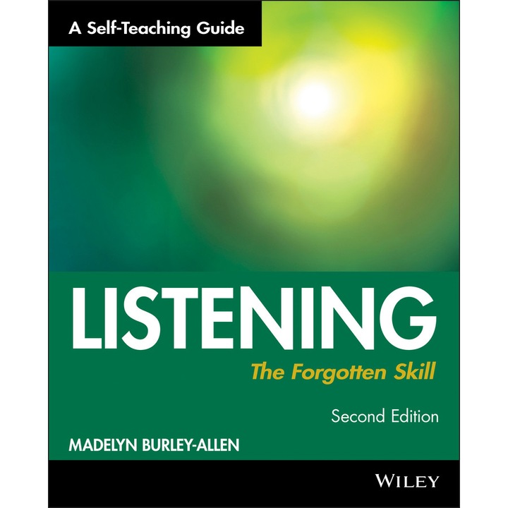 Listening: The Forgotten Skill de Madelyn Burley–Allen