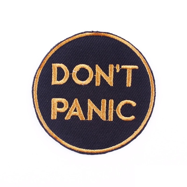 Petic textil brodat Don't Panic 7 cm