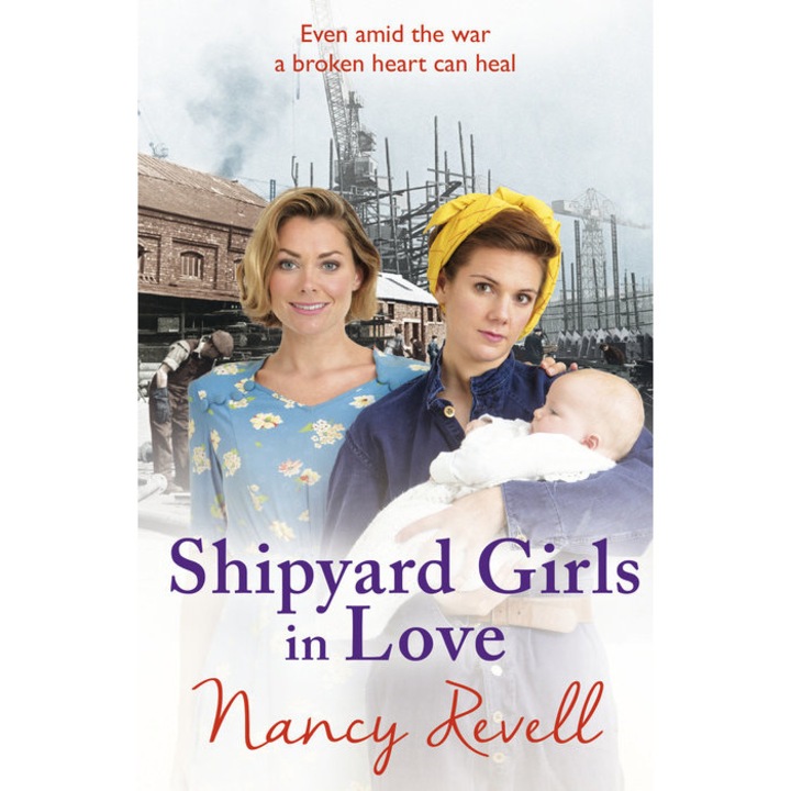 Shipyard Girls in Love de Nancy Revell