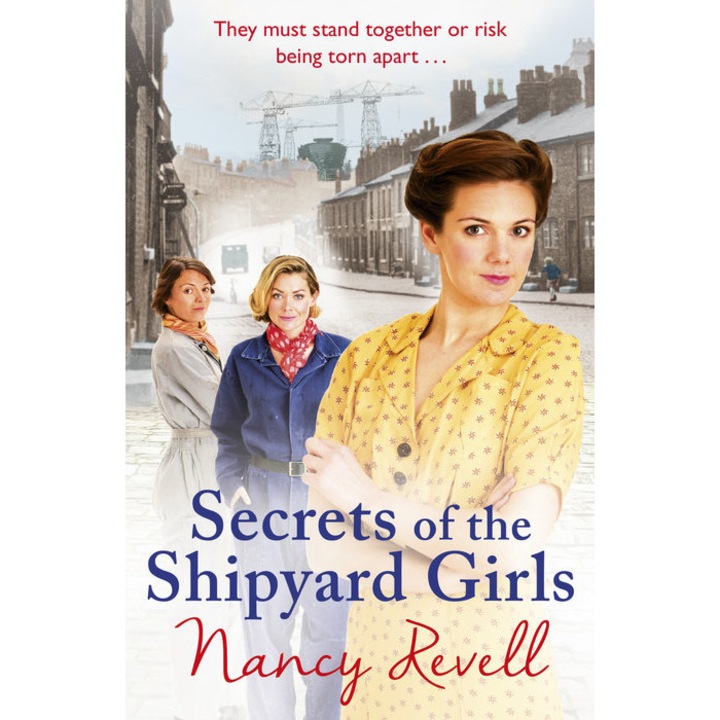 Secrets Of The Shipyard Girls - Nancy Revell