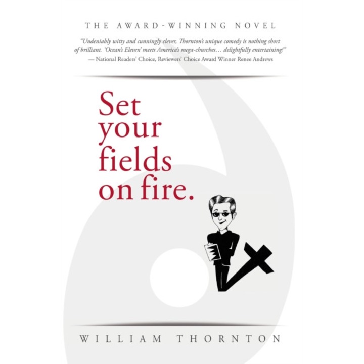 Set Your Fields on Fire de William Thornton