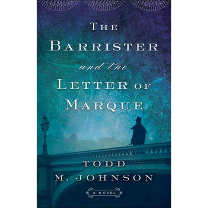 The Barrister and the Letter of Marque de Todd M. Johnson