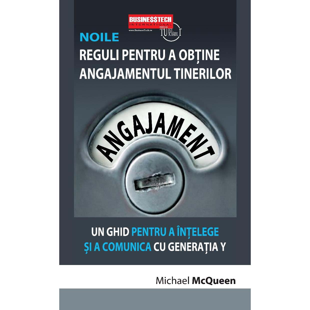 Noile reguli pentru a obtine angajamentul tinerilor - Michael Mc Queen