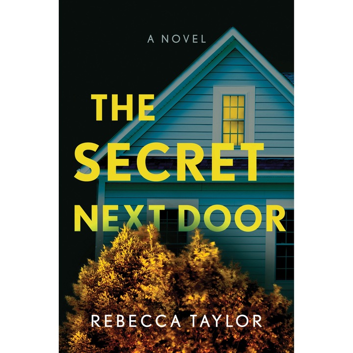 The Secret Next Door de Rebecca Taylor