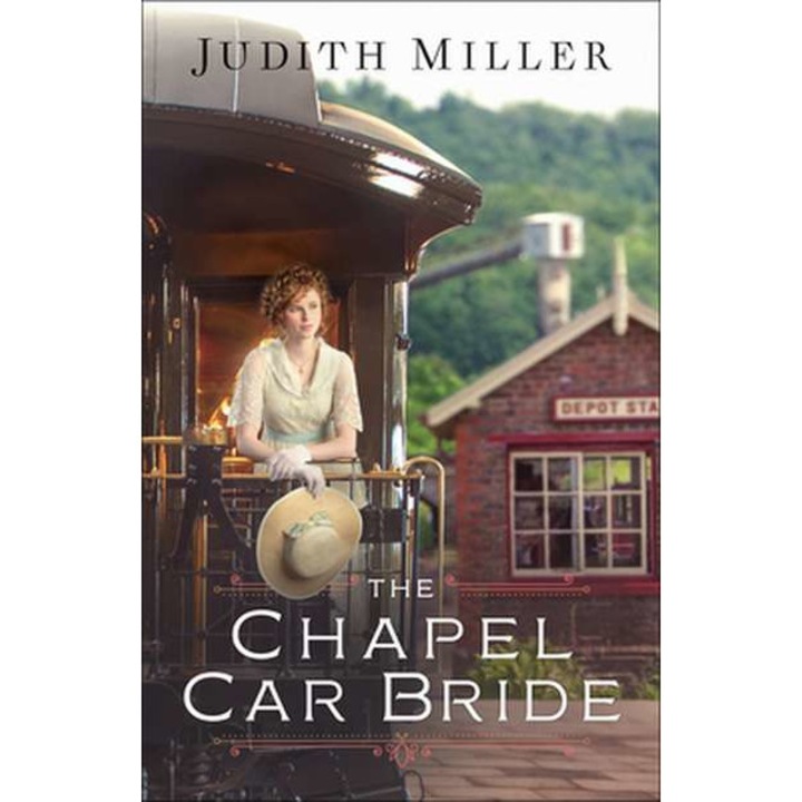 The Chapel Car Bride de Judith Miller