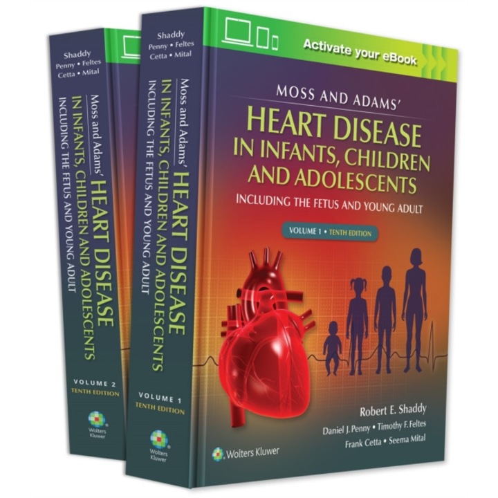 Moss & Adams' Heart Disease in infants, Children, and Adolescents de Robert E. Shaddy MD