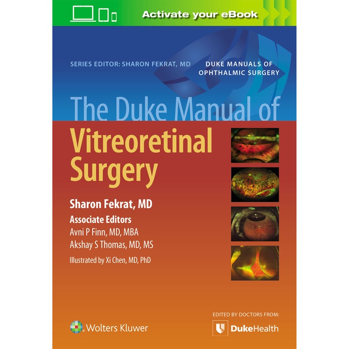 The Duke Manual of Vitreoretinal Surgery de Sharon Fekrat