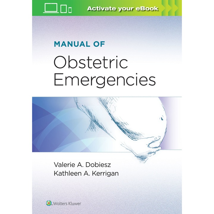 Manual of Obstetric Emergencies de Dr. VALERIE DOBIESZ MD
