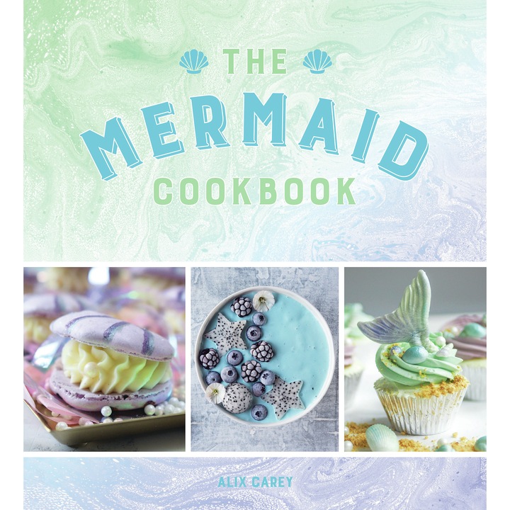The Mermaid Cookbook de Alix Carey