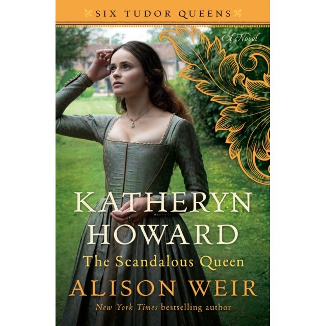 Katheryn Howard, the Scandalous Queen de Alison Weir eMAG.ro