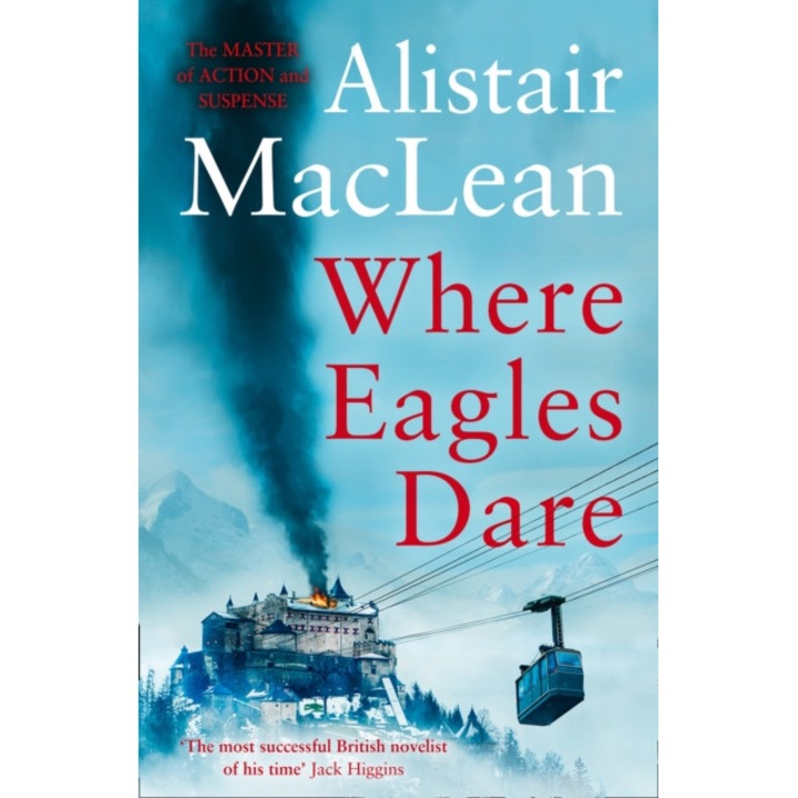 Where Eagles Dare - Alistair Maclean - Alistair Maclean