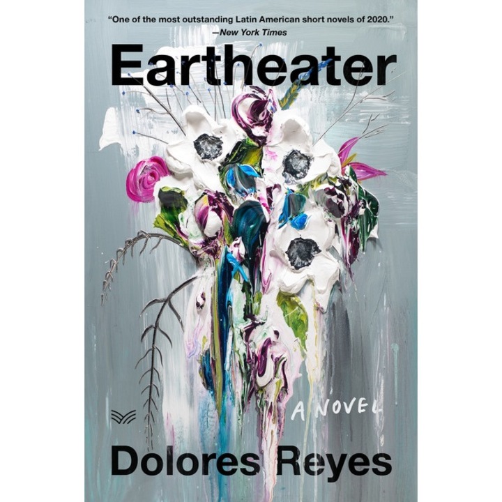 Eartheater de Dolores Reyes