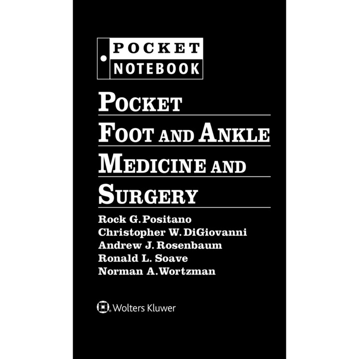 Pocket Foot and Ankle Medicine and Surgery de Rock G. Positano DPM, MSc, MPH