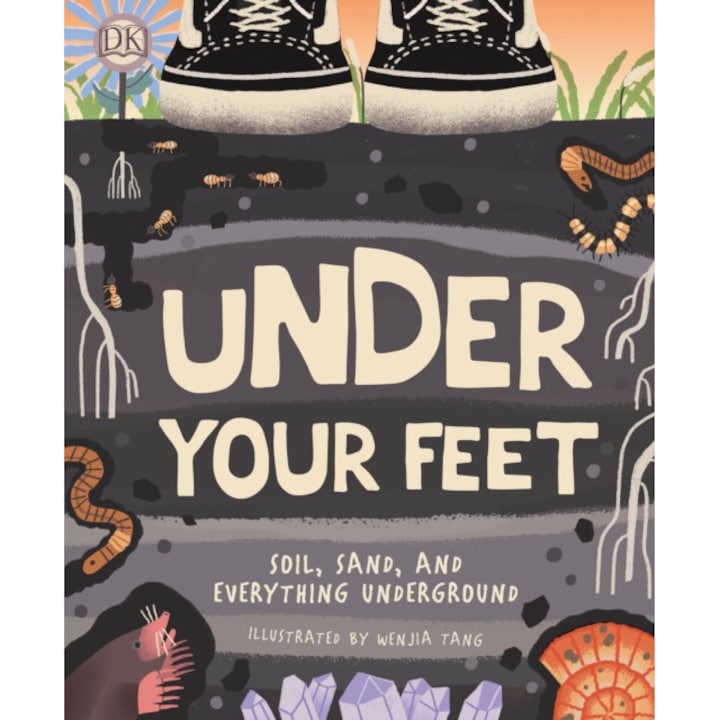 Under Your Feet... Soil, Sand and Everything Underground de Royal Horticultural Society