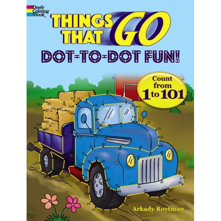 Things That Go Dot-To-Dot Fun!: Count from 1 to 101 de Arkady Roytman