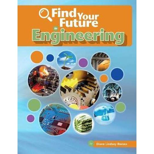 Find Your Future in Engineering de Diane Lindsey Reeves - eMAG.ro