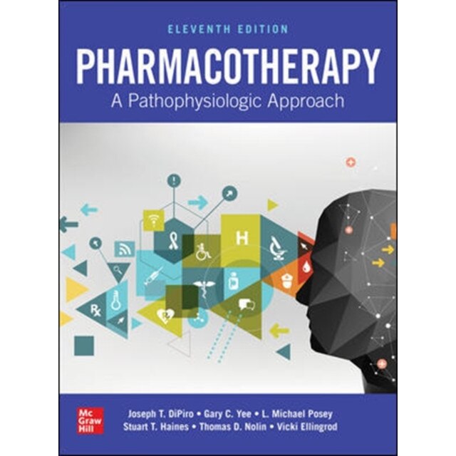 Pharmacotherapy: A Pathophysiologic Approach, Eleventh Edition De ...