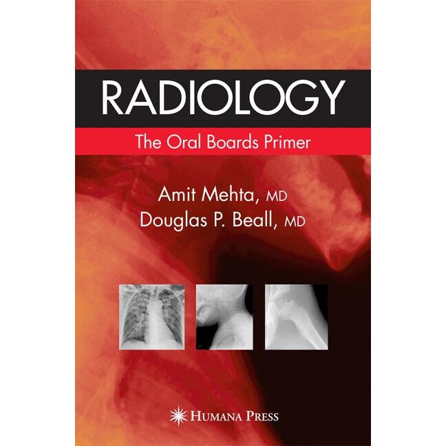 Radiology The Oral Boards Primer de Amit Mehta eMAG.ro