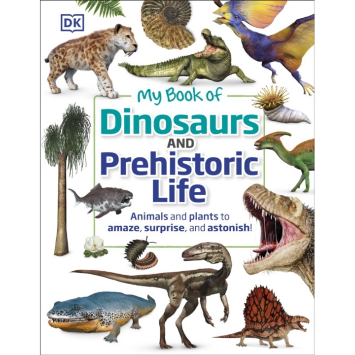My Book of Dinosaurs and Prehistoric Life de DK