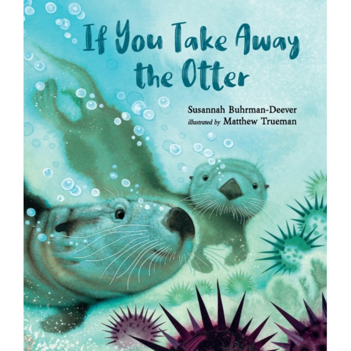 If You Take Away the Otter de Susannah Buhrman-Deever