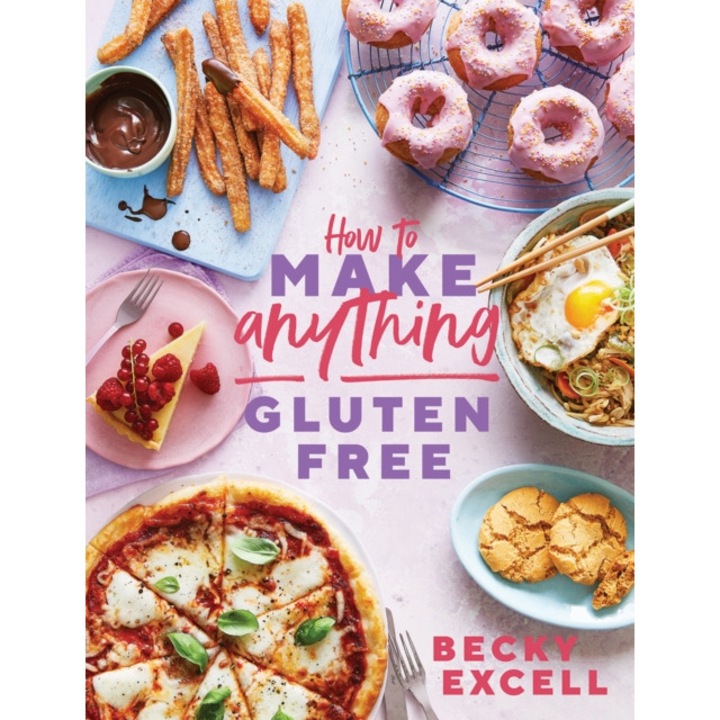 How to Make Anything Gluten-Free de Becky Excell
