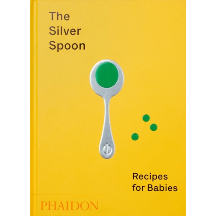 The Silver Spoon: Recipes For Babies - The Silver Spoon Kitchen
