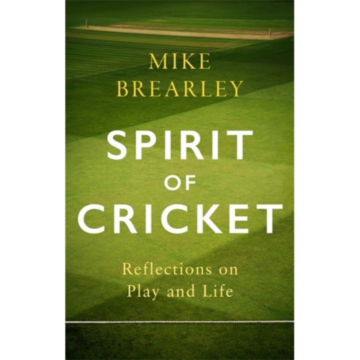 Spirit of Cricket de Mike Brearley