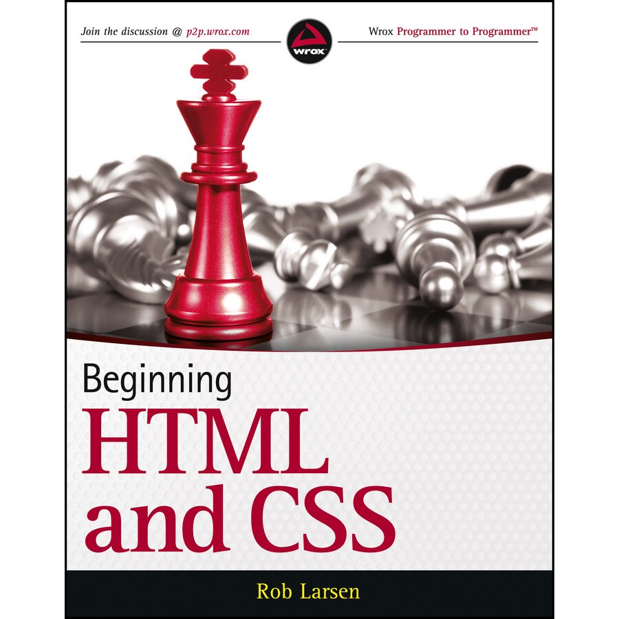 Beginning HTML and CSS de Rob Larsen - eMAG.ro