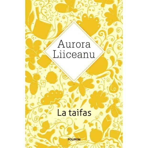 La taifas (editie noua) - Aurora Liiceanu