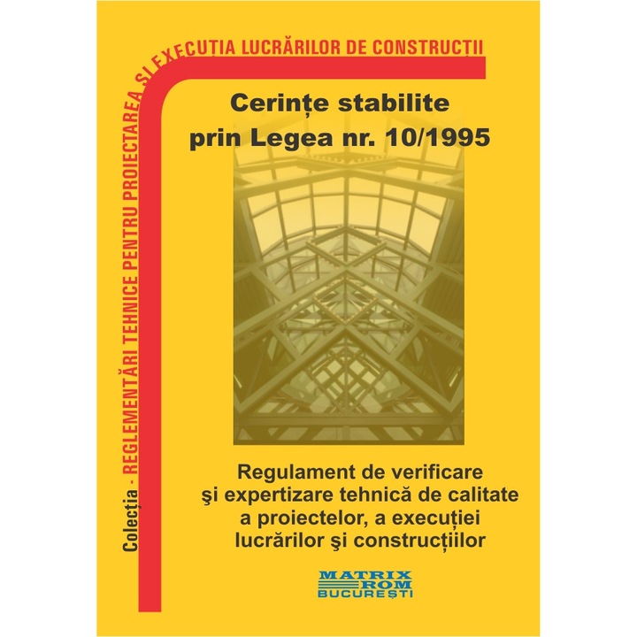 Regulament de verificare si expertizare tehnica de calitate a proiectelor, a executiei lucrarilor si a constructiilor