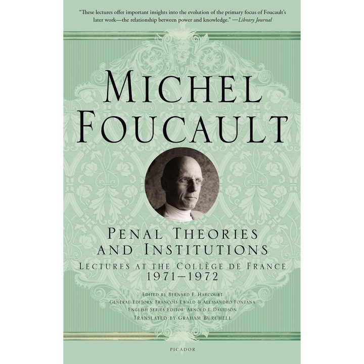 Penal Theories and Institutions: Lectures at the Collège de France de Michel Foucault