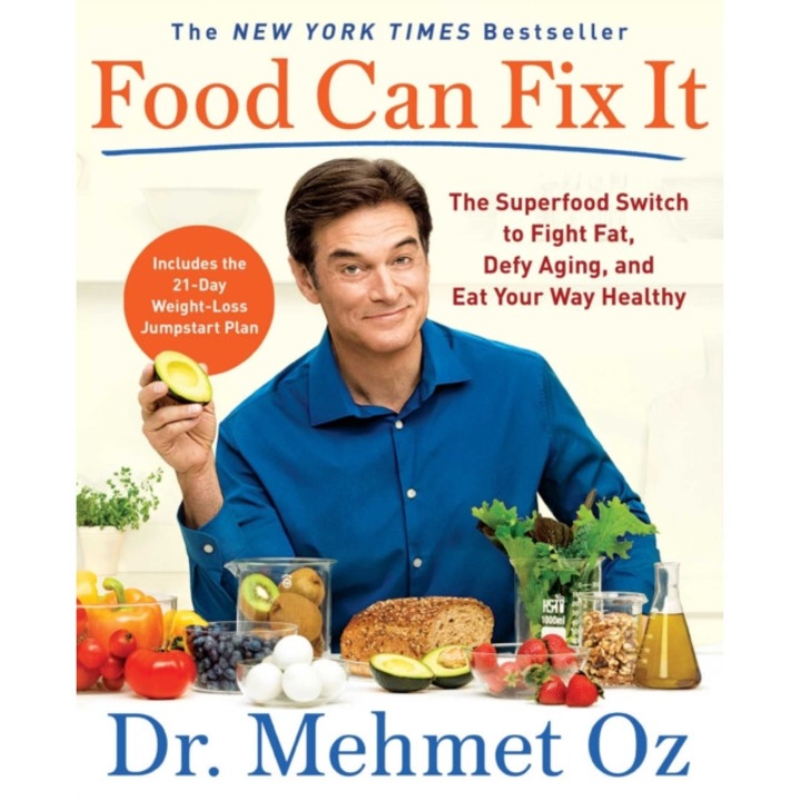Food Can Fix It: The Superfood Switch to Fight Fat, Defy Aging, and Eat Your Way Healthy de Mehmet Oz