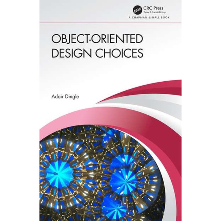 Object-Oriented Design Choices de Adair Dingle