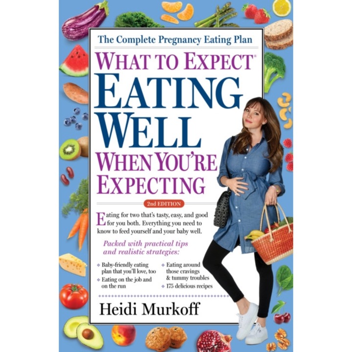 What to Expect: Eating Well When You're Expecting, 2nd Edition de Heidi Murkoff