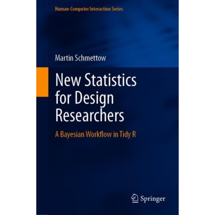 New Statistics for Design Researchers de Martin Schmettow