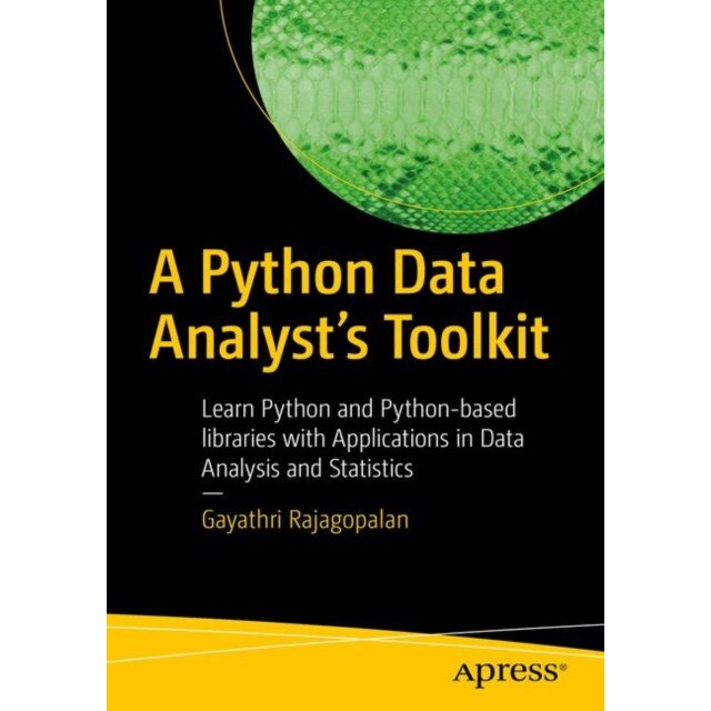 A Python Data Analyst’s Toolkit de Gayathri Rajagopalan - eMAG.ro