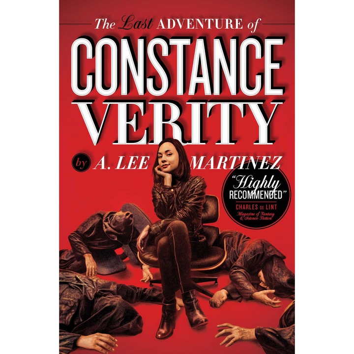 The Last Adventure of Constance Verity - A. Lee Martinez, editia 2022