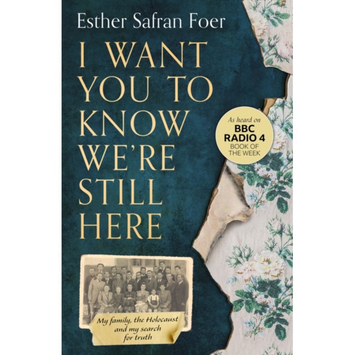 I Want You To Know We're Still Here de Esther Safran Foer